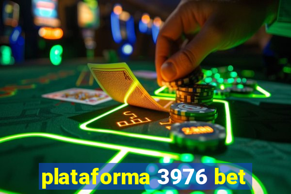 plataforma 3976 bet